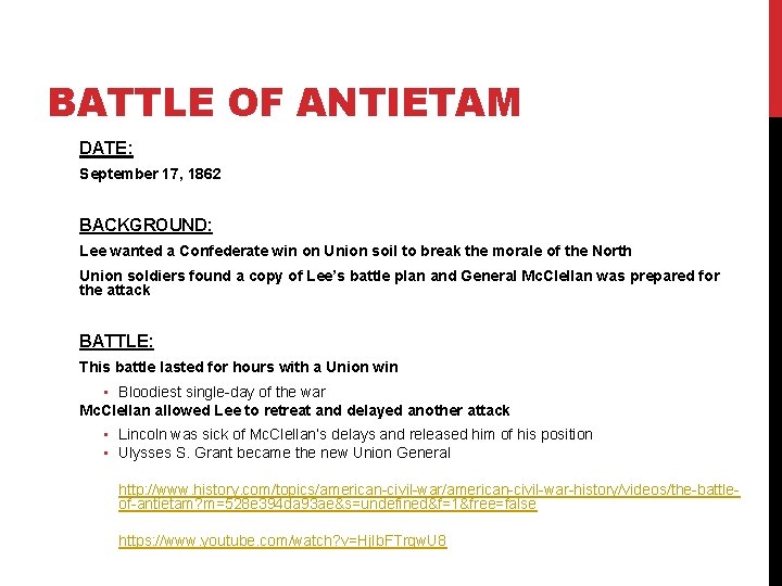 BATTLE OF ANTIETAM DATE: September 17, 1862 BACKGROUND: Lee wanted a Confederate win on