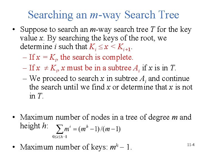 Searching an m-way Search Tree • Suppose to search an m-way search tree T