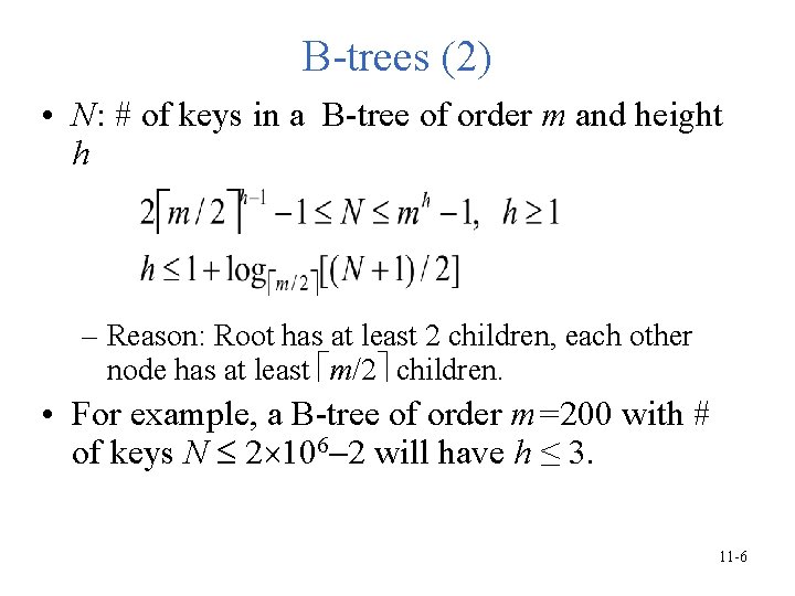 B-trees (2) • N: # of keys in a B-tree of order m and