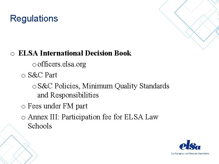 Regulations o ELSA International Decision Book o officers. elsa. org o S&C Part o