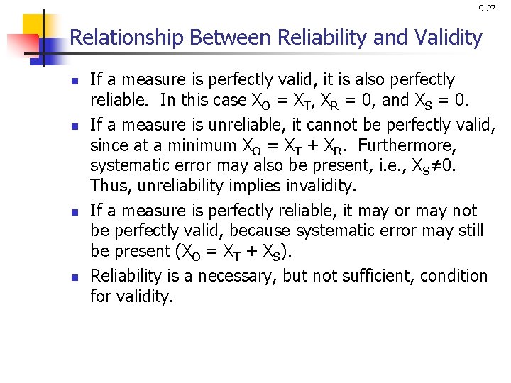 9 -27 Relationship Between Reliability and Validity n n If a measure is perfectly