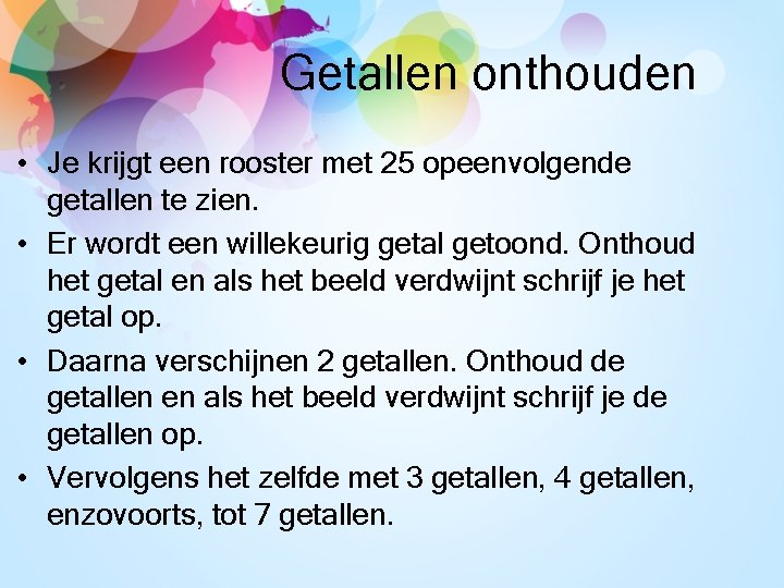 Getallen onthouden • Je krijgt een rooster met 25 opeenvolgende getallen te zien. •