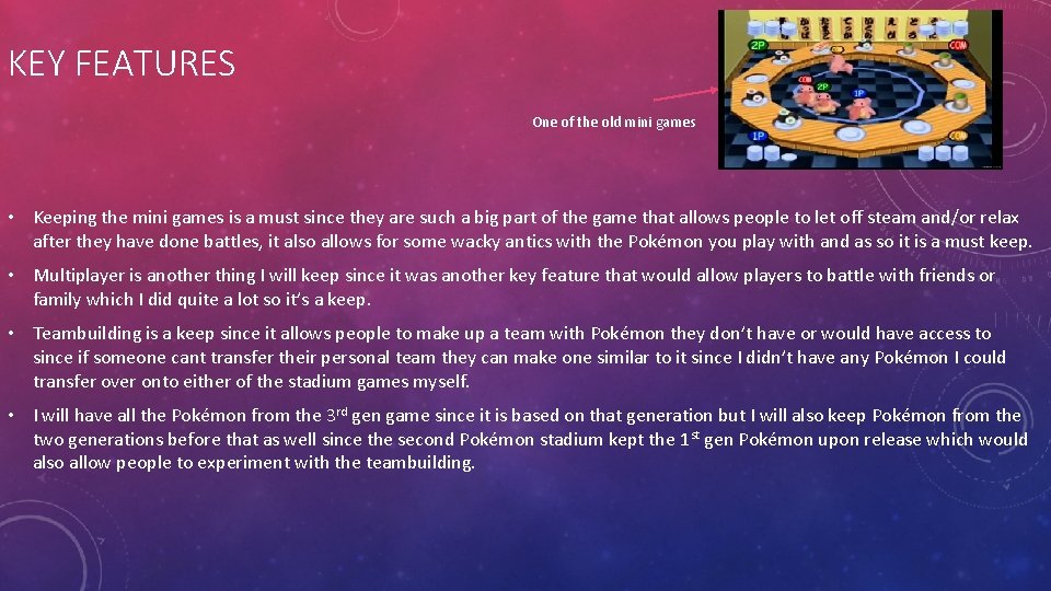 KEY FEATURES One of the old mini games • Keeping the mini games is