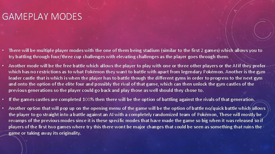 GAMEPLAY MODES • There will be multiple player modes with the one of them