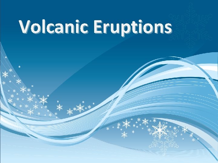 Volcanic Eruptions 