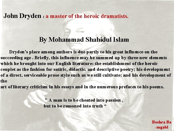 John Dryden : a master of the heroic dramatists. By Mohammad Shahidul Islam Dryden's