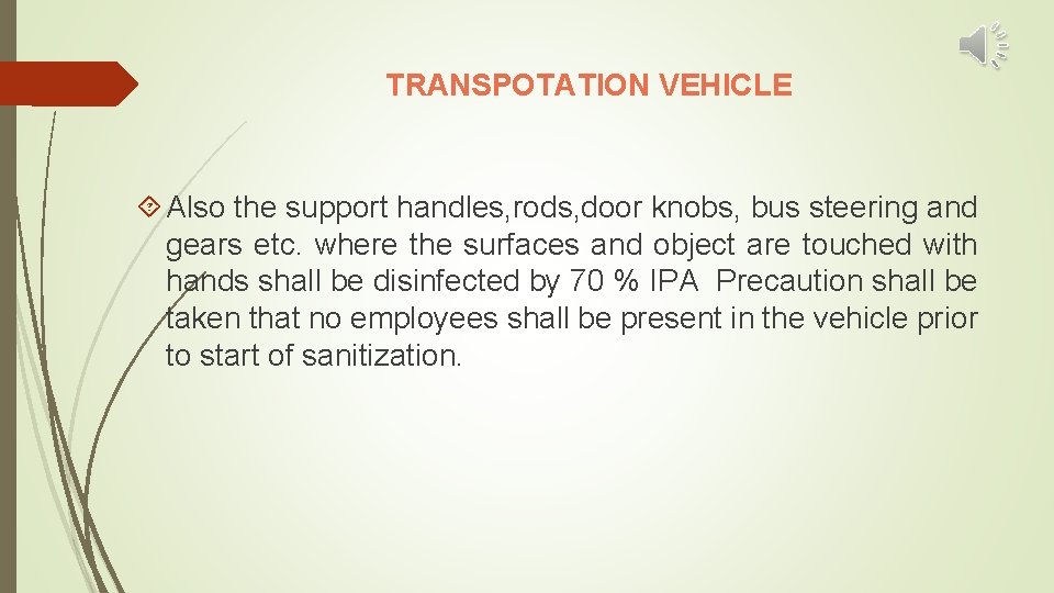 TRANSPOTATION VEHICLE Also the support handles, rods, door knobs, bus steering and gears etc.