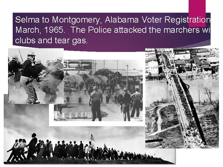 Selma to Montgomery, Alabama Voter Registration March, 1965. The Police attacked the marchers with