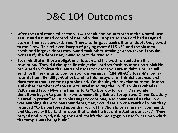 D&C 104 Outcomes • • After the Lord revealed Section 104, Joseph and his