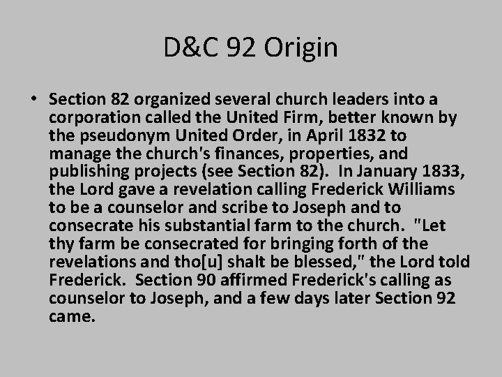 D&C 92 Origin • Section 82 organized several church leaders into a corporation called