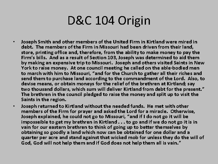 D&C 104 Origin • • Joseph Smith and other members of the United Firm