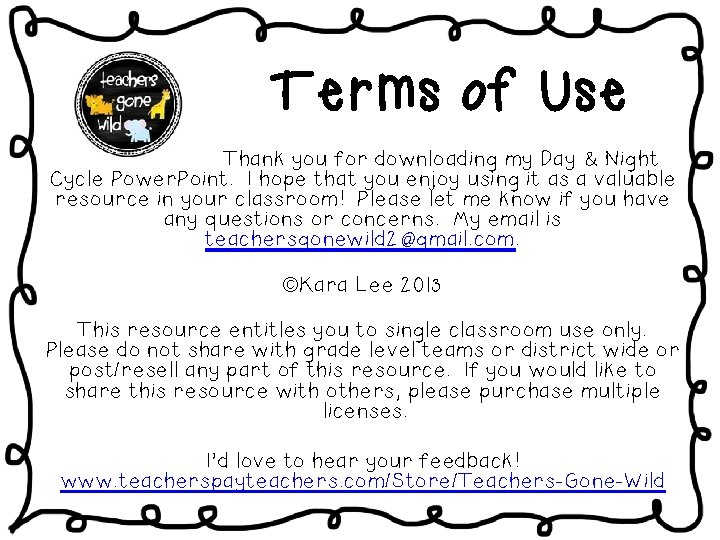 Terms of Use Thank you for downloading my Day & Night Cycle Power. Point.
