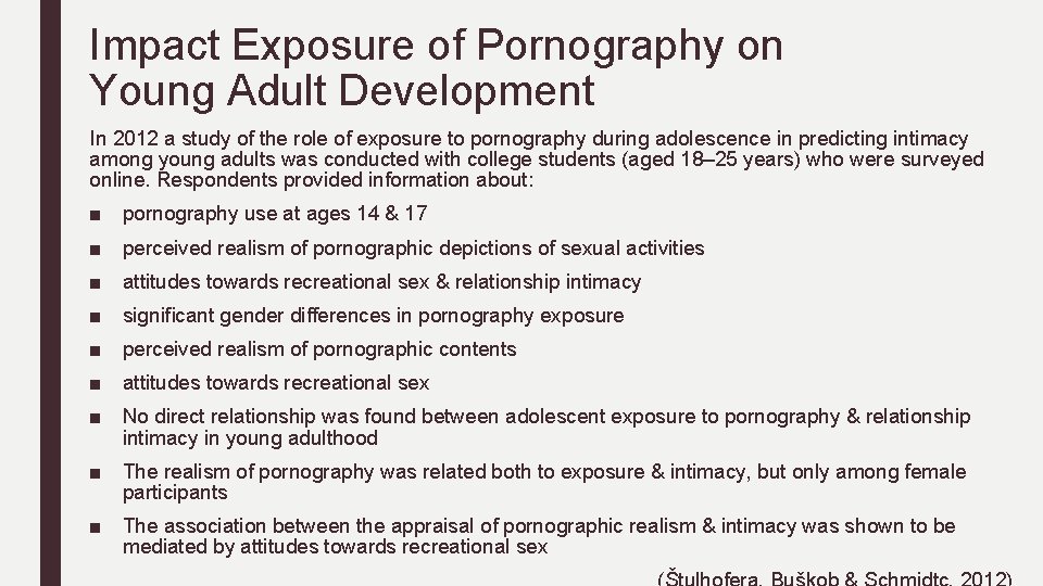 Impact Exposure of Pornography on Young Adult Development In 2012 a study of the