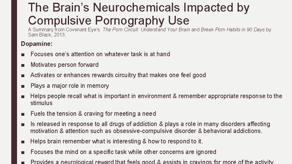 The Brain’s Neurochemicals Impacted by Compulsive Pornography Use A Summary from Covenant Eye’s: The