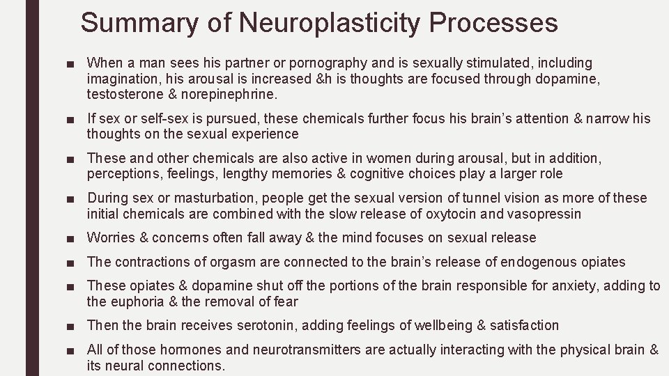 Summary of Neuroplasticity Processes ■ When a man sees his partner or pornography and