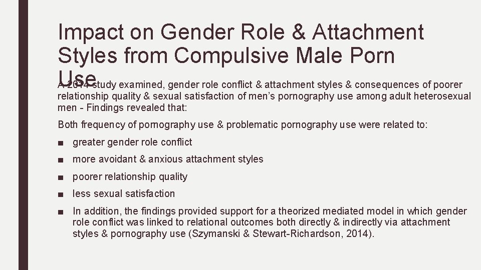 Impact on Gender Role & Attachment Styles from Compulsive Male Porn Use A 2014