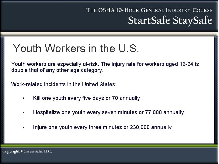 Youth Workers in the U. S. Youth workers are especially at-risk. The injury rate