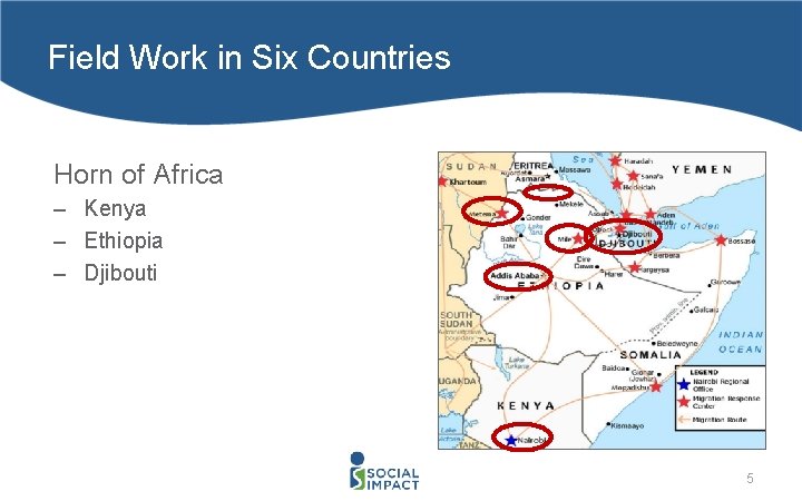 Field Work in Six Countries Horn of Africa – Kenya – Ethiopia – Djibouti