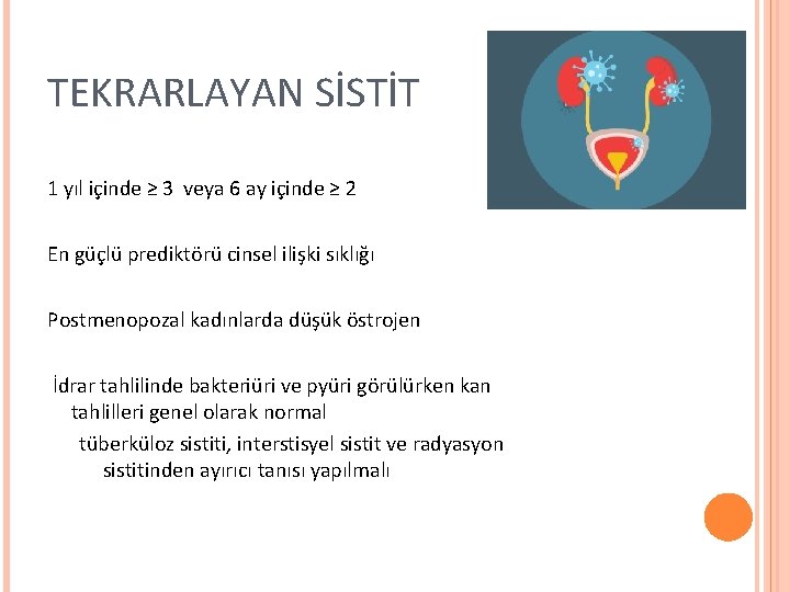 TEKRARLAYAN SİSTİT 1 yıl içinde ≥ 3 veya 6 ay içinde ≥ 2 En