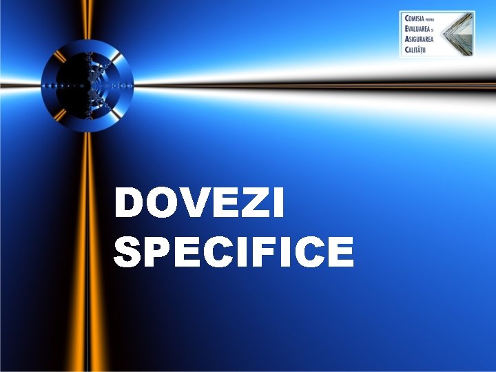 DOVEZI SPECIFICE DOVEZI SPECIFICE