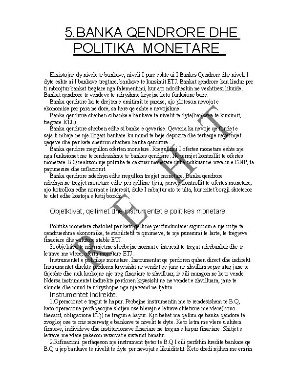5. BANKA QENDRORE DHE POLITIKA MONETARE Ekzistojne dy nivele te bankave, niveli I pare