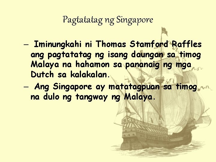 Pagtatatag ng Singapore – Iminungkahi ni Thomas Stamford Raffles ang pagtatatag ng isang daungan