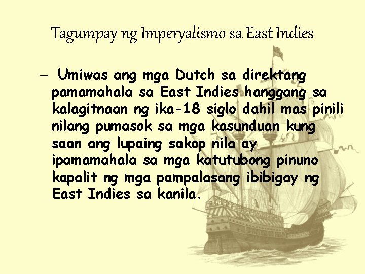 Tagumpay ng Imperyalismo sa East Indies – Umiwas ang mga Dutch sa direktang pamamahala