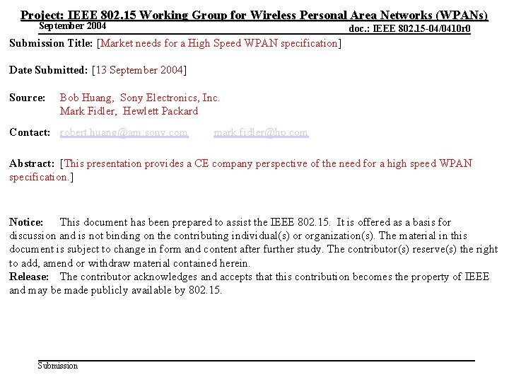 Project: IEEE 802. 15 Working Group for Wireless Personal Area Networks (WPANs) September 2004