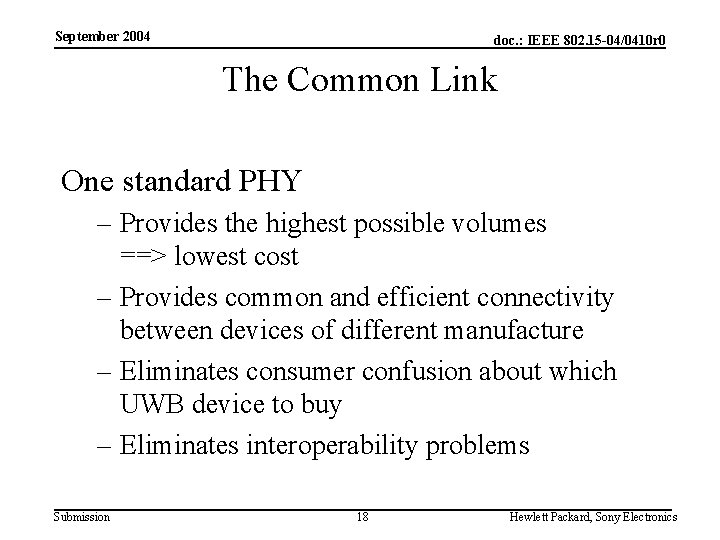 September 2004 doc. : IEEE 802. 15 -04/0410 r 0 The Common Link One