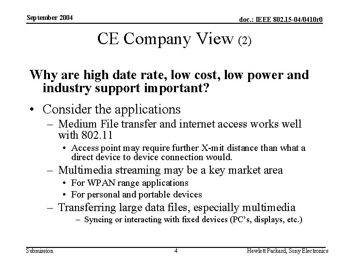 September 2004 doc. : IEEE 802. 15 -04/0410 r 0 CE Company View (2)