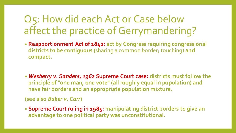 Q 5: How did each Act or Case below affect the practice of Gerrymandering?