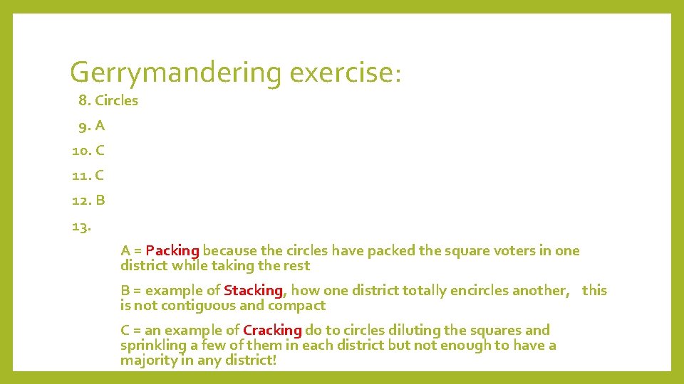 Gerrymandering exercise: 8. Circles 9. A 10. C 11. C 12. B 13. A