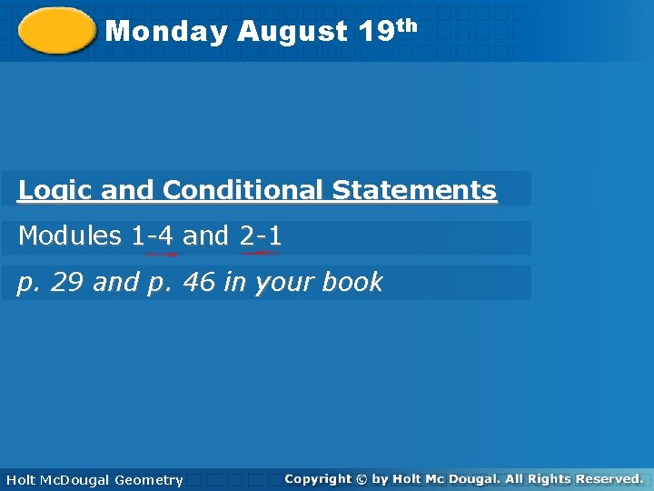 Biconditional Statements th Monday August 19 and Definitions Logic and Conditional Statements Modules 1