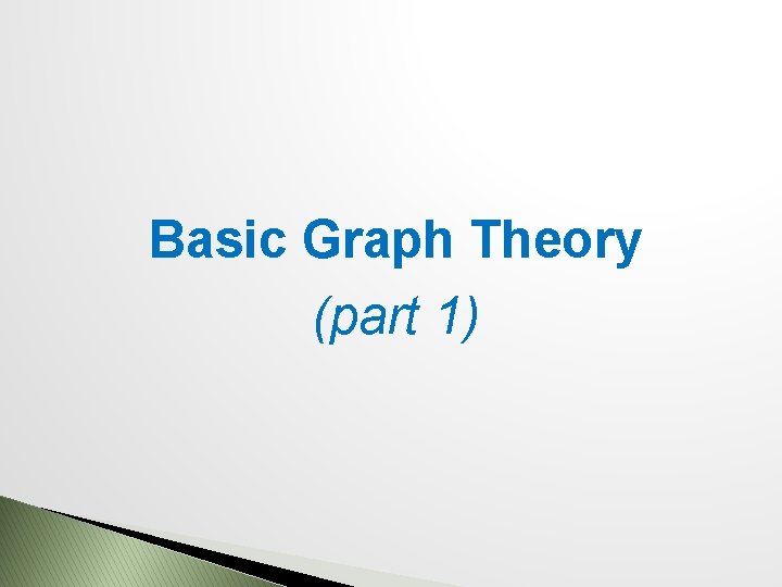 Basic Graph Theory (part 1) 