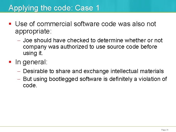 Applying the code: Case 1 § Use of commercial software code was also not