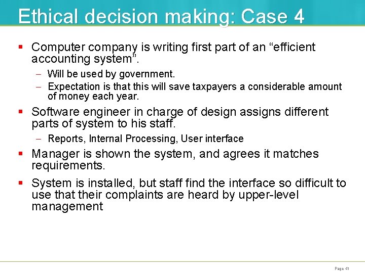 Ethical decision making: Case 4 § Computer company is writing first part of an