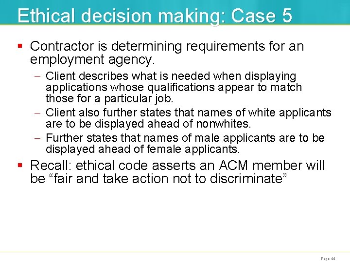 Ethical decision making: Case 5 § Contractor is determining requirements for an employment agency.