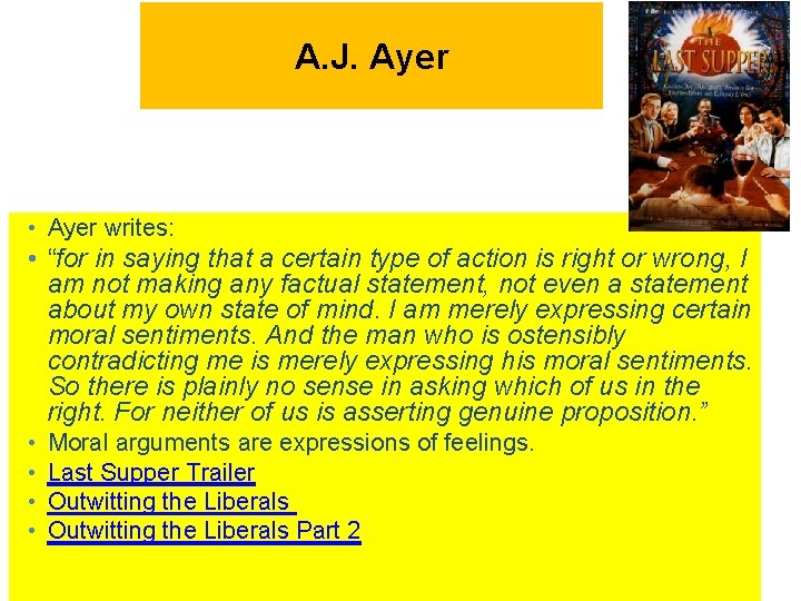 A. J. Ayer • Ayer writes: • “for in saying that a certain type