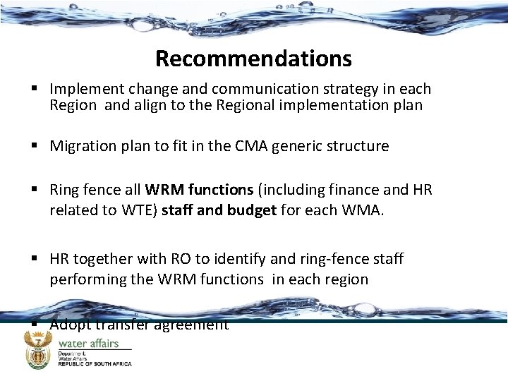 Recommendations § Implement change and communication strategy in each Region and align to the
