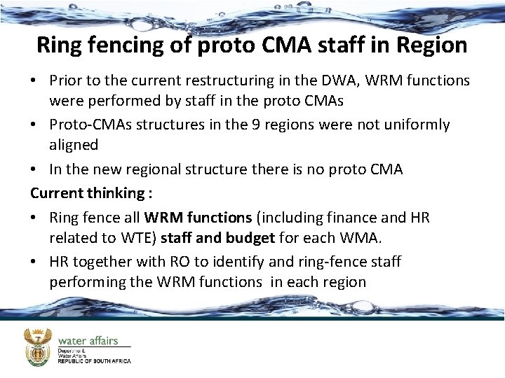 Ring fencing of proto CMA staff in Region • Prior to the current restructuring