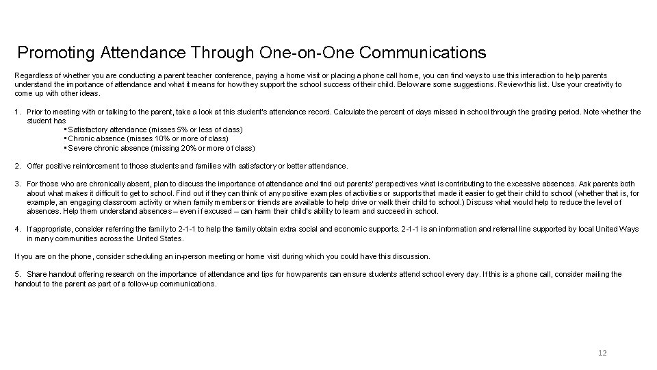 Promoting Attendance Through One-on-One Communications Regardless of whether you are conducting a parent teacher