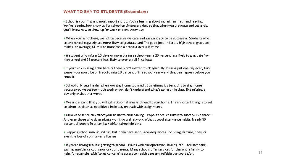 WHAT TO SAY TO STUDENTS (Secondary) • School is your first and most important