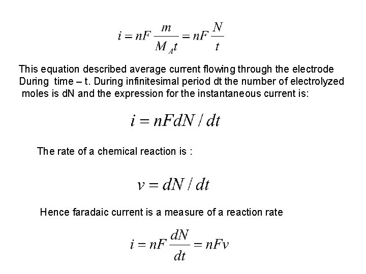 This equation described average current flowing through the electrode During time – t. During