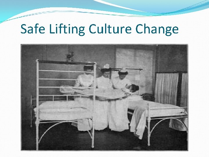 Safe Lifting Culture Change 