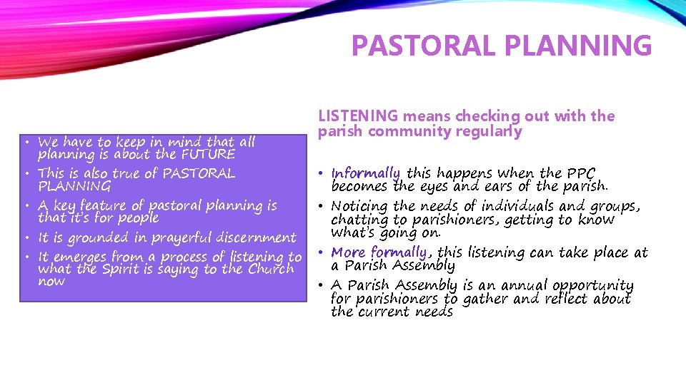 PASTORAL PLANNING • We have to keep in mind that all planning is about