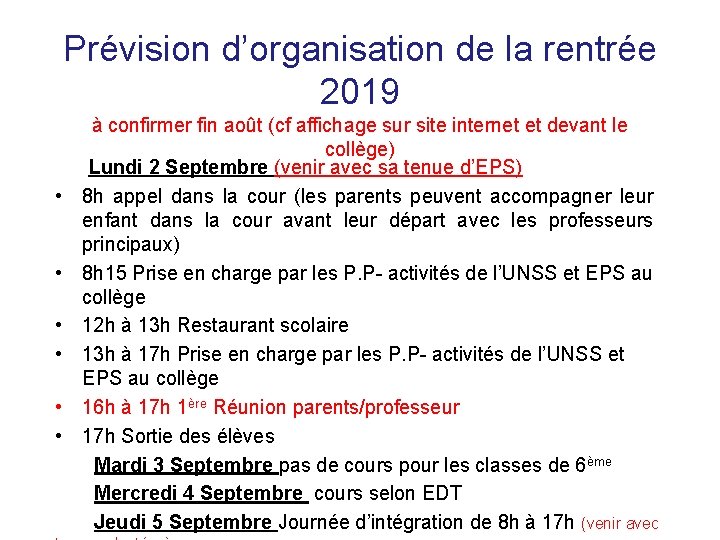 Prévision d’organisation de la rentrée 2019 • • • à confirmer fin août (cf Prévision d’organisation de la rentrée 2019 • • • à confirmer fin août (cf
