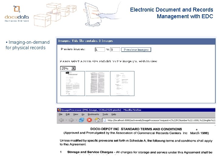 Electronic Document and Records Management with EDC • Imaging-on-demand for physical records 