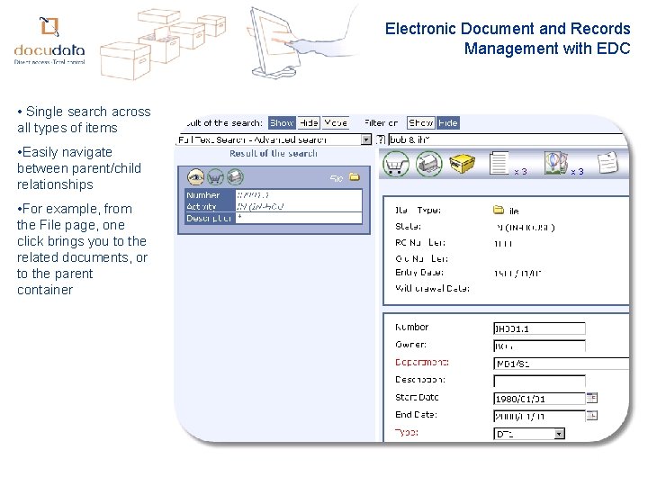 Electronic Document and Records Management with EDC • Single search across all types of