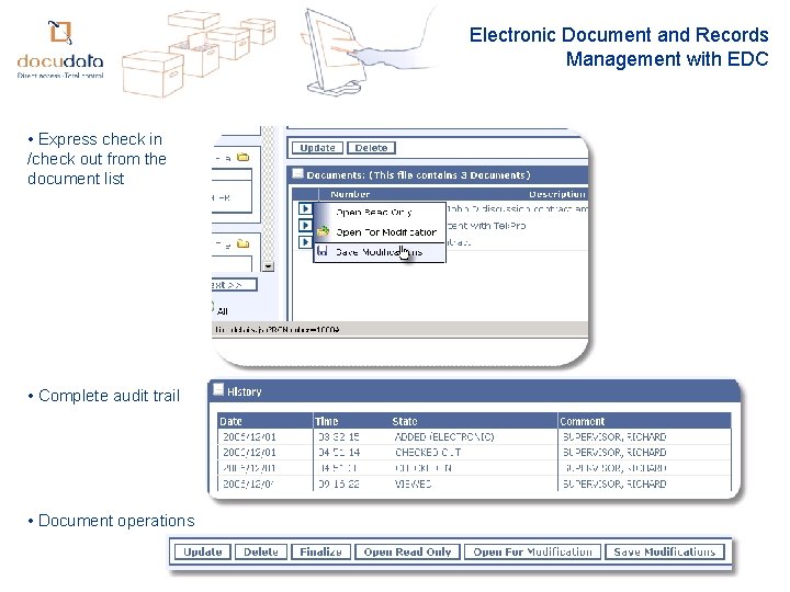 Electronic Document and Records Management with EDC • Express check in /check out from