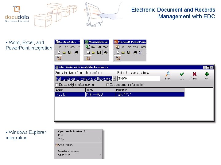 Electronic Document and Records Management with EDC • Word, Excel, and Power. Point integration